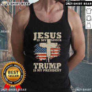 Top featuring 'Jesus Is My Savior, Trump Is My President' design, perfect for faith and patriotism enthusiasts.