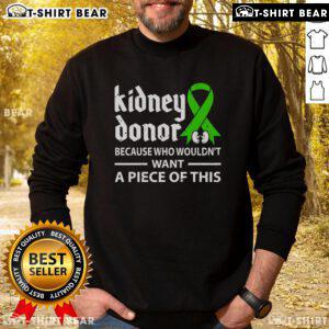 Cozy sweatshirt reading 'Top Kidney Donor' for those with a sense of humor about organ donation and generosity.