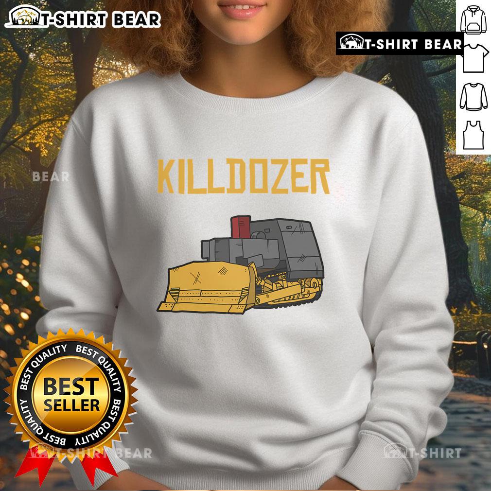 Top Killdozer modified tank bulldozer sweatshirt featuring a bold graphic design for fans of unique machinery apparel.