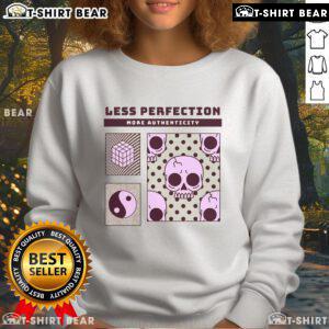Casual 'Top Less Perfection More Authenticity' sweatshirt displayed on a mannequin, showcasing its stylish design and comfort.