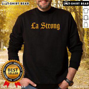 Comfortable California sweatshirt featuring 'Strong Pray For LA County' design, perfect for Los Angeles supporters.