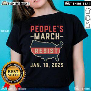 Top Peoples March Resist Washington DC January 18 Ladies Tee featuring vibrant protest graphics and empowering message.