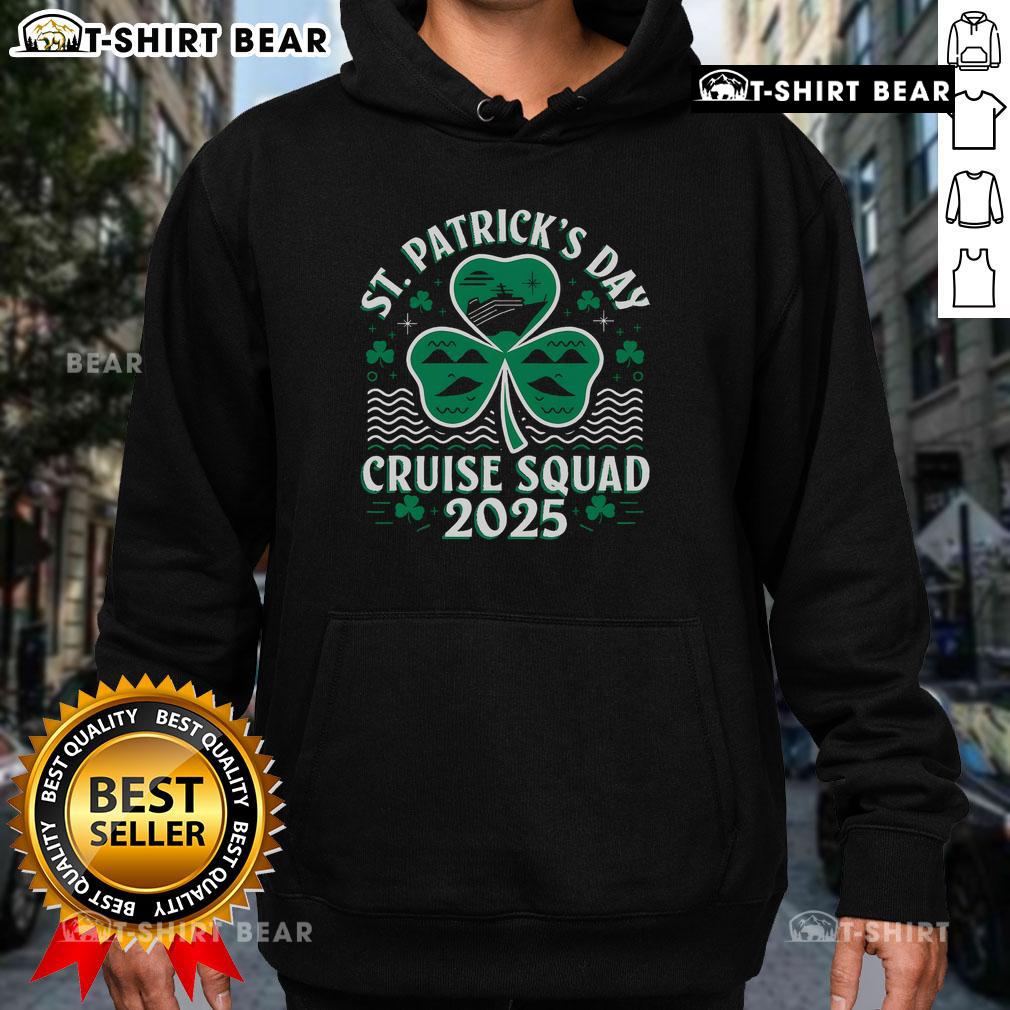 Top St. Patrick's Day Cruise Squad 2025 hoodie featuring a festive design perfect for a lucky cruise adventure.