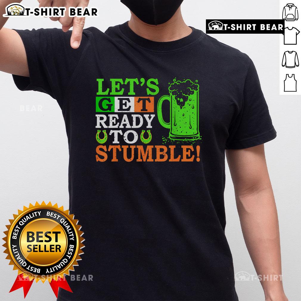 Top St Patricks Day Lets Get Ready To Stumble Drinking Beer T-Shirt featuring a fun design for festive celebrations.