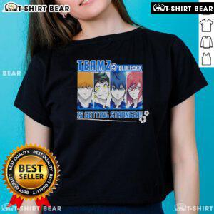 Top Teams Blue Lock is Getting Stronger Ladies Tee featuring vibrant design for fans of the popular anime series.
