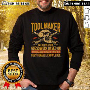 Top Toolmaker Precision Guesswork Skull Sweatshirt featuring creative design for tool enthusiasts and professionals.