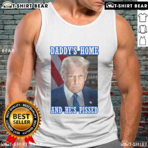 Alt Text: Top Trump Daddy's Home He's Pissed 2025 Inauguration portrait featuring a tank top design with bold graphics.