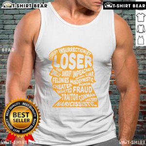 Alt Text: Top Trump outline on tank top featuring words: Loser, Corrupt, Idiot, Liar, Felonies, Fraud.