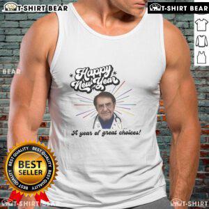 Alt Text: Dr. Now from My 600-lb Life wearing a Happy New Year tank top, promoting a year of great choices and health.