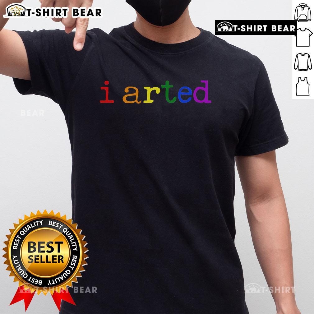 Alt Text: Cute I Arted Artist Rainbow Colorful T-Shirt design featuring vibrant colors and playful art themes for creative individuals.