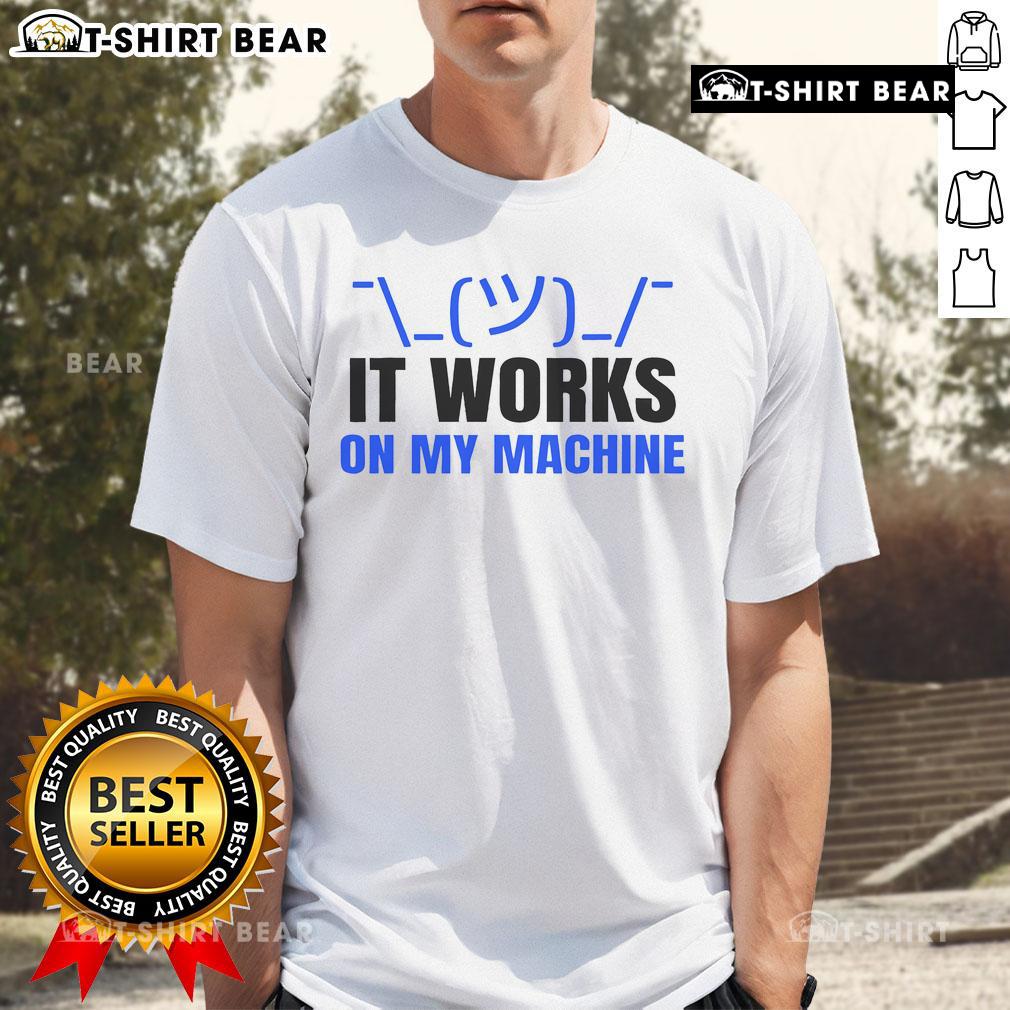 Funny coding programmer t-shirt featuring 'It works on my machine' slogan, perfect for tech enthusiasts and software developers.