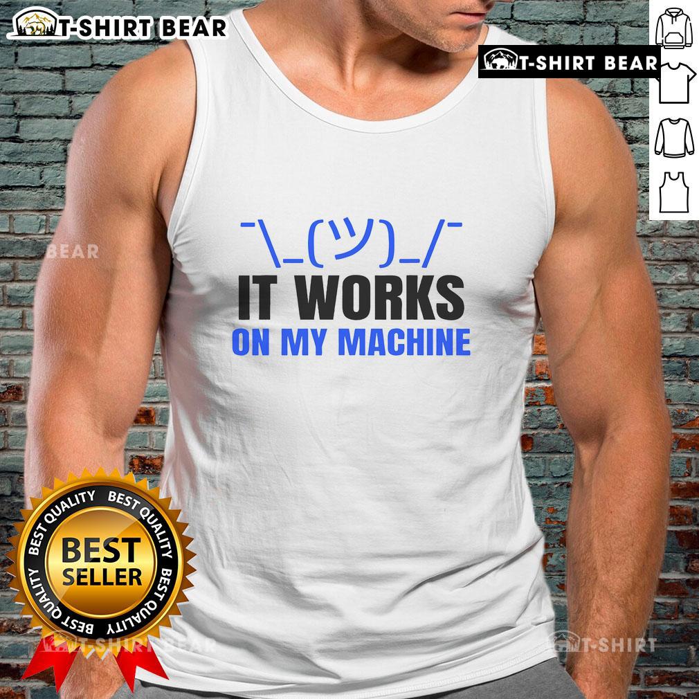 Funny coding programmer in tank top with 'It works on my machine' slogan, showcasing humor in tech and software development.