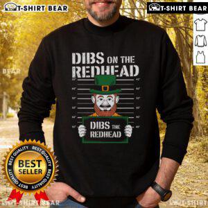 Alt Text: Funny Dibs on the Redhead St. Patrick's Day drinking sweatshirt featuring playful green graphics and festive design.