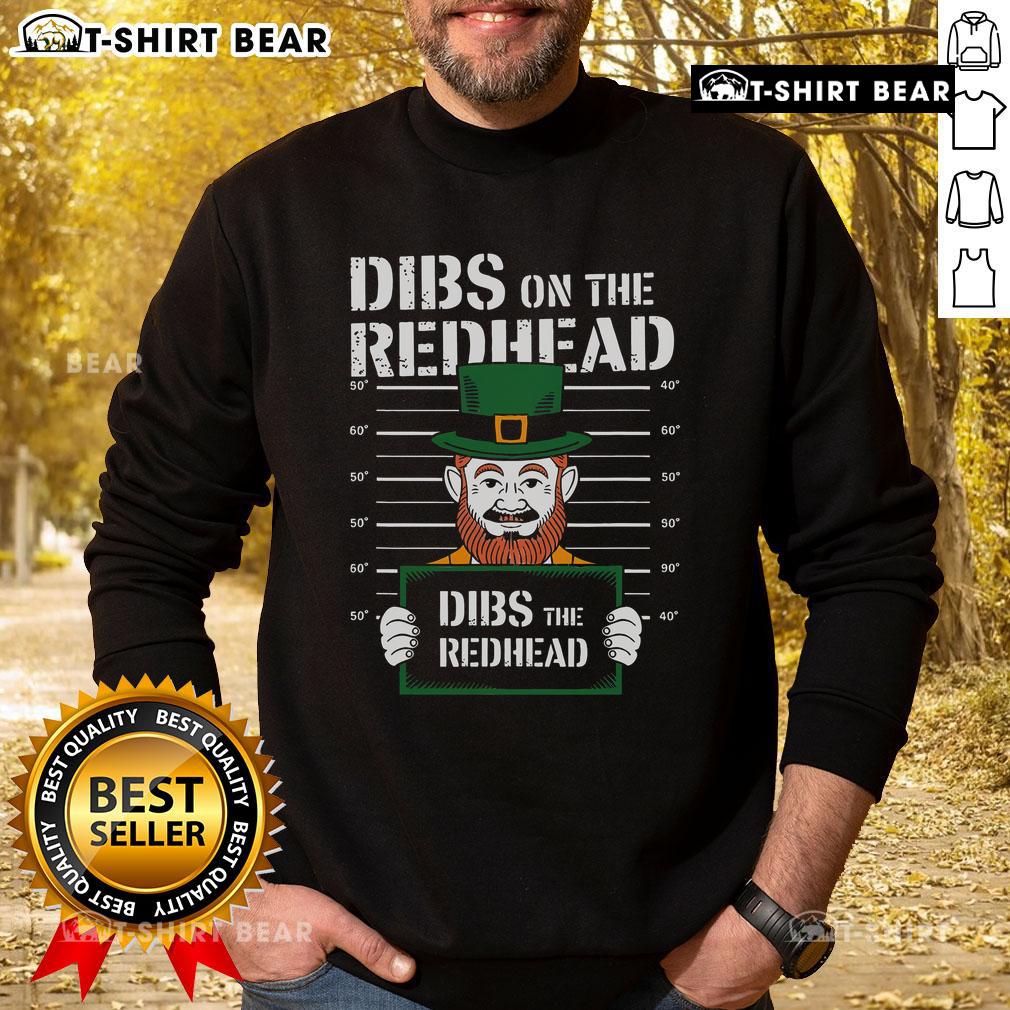 Alt Text: Funny Dibs on the Redhead St. Patrick's Day drinking sweatshirt featuring playful green graphics and festive design.