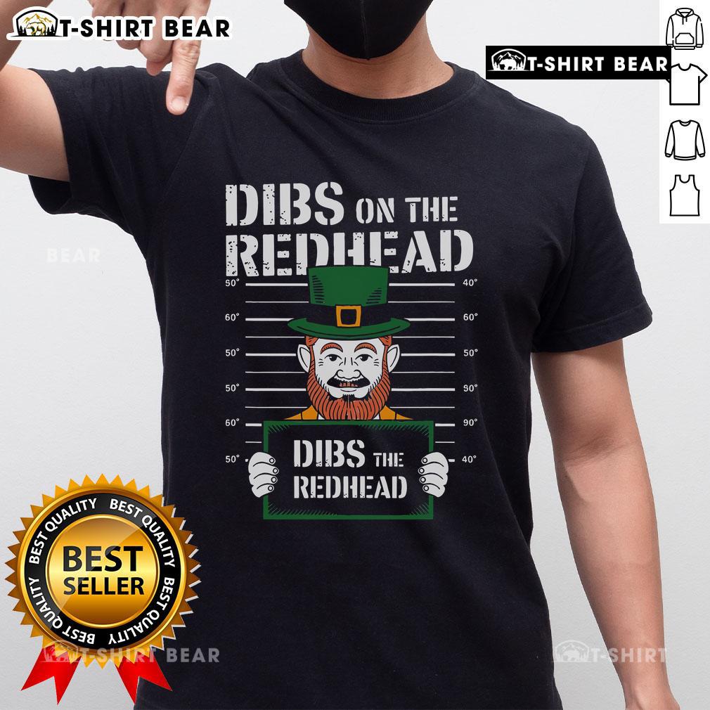 Funny Dibs On The Redhead St Patrick's Day Drinking T-Shirt featuring a playful design perfect for festive celebrations.