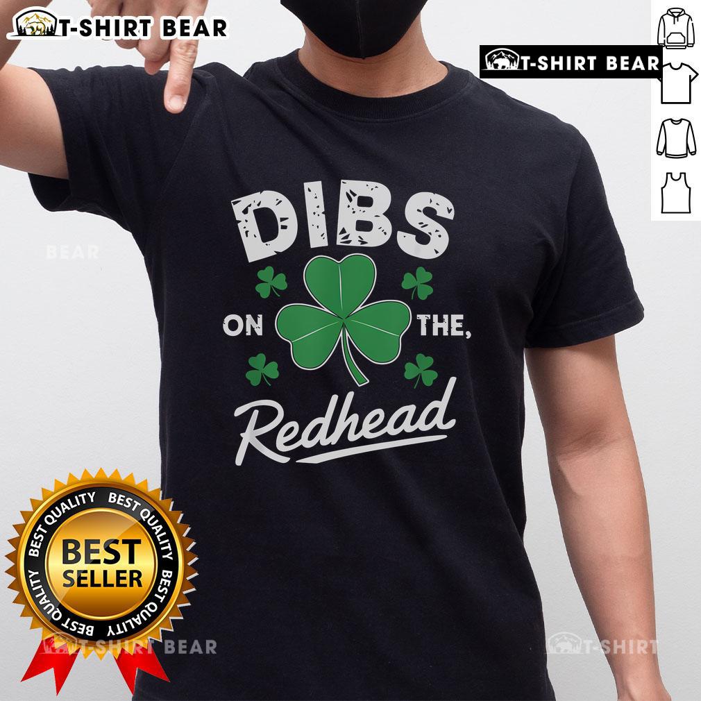 Alt Text: Funny Dibs On The Redhead St Patrick's Day T-Shirt featuring a whimsical design perfect for festive celebrations.