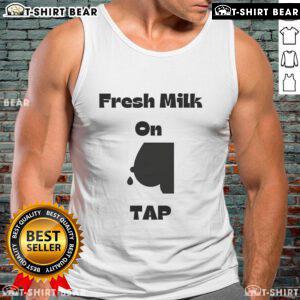 Funny Fresh Milk on Tap Tank Top design featuring a playful milk graphic, perfect for dairy lovers and casual wear.