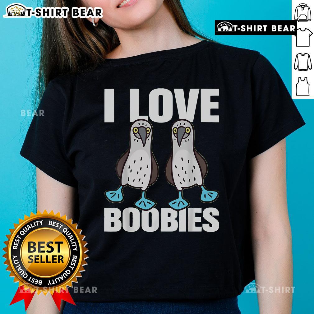 Funny I Love Boobies Blue-Footed Boobie Bird graphic on a ladies tee, perfect for bird lovers and humorous fashion.