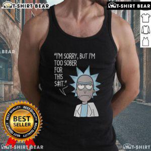 Funny 'I'm Too Sober For This' Rick and Morty tank top featuring vibrant graphics, perfect for fans of the show.