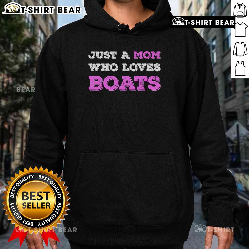 Alt Text: Funny mom hoodie for boat lovers, perfect Mother's Day gift for a mom who loves boats and enjoys a playful style.