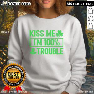 Funny 'Kiss Me I'm 100 Percent Trouble' St. Patrick's Day shamrock sweatshirt design with vibrant green colors.