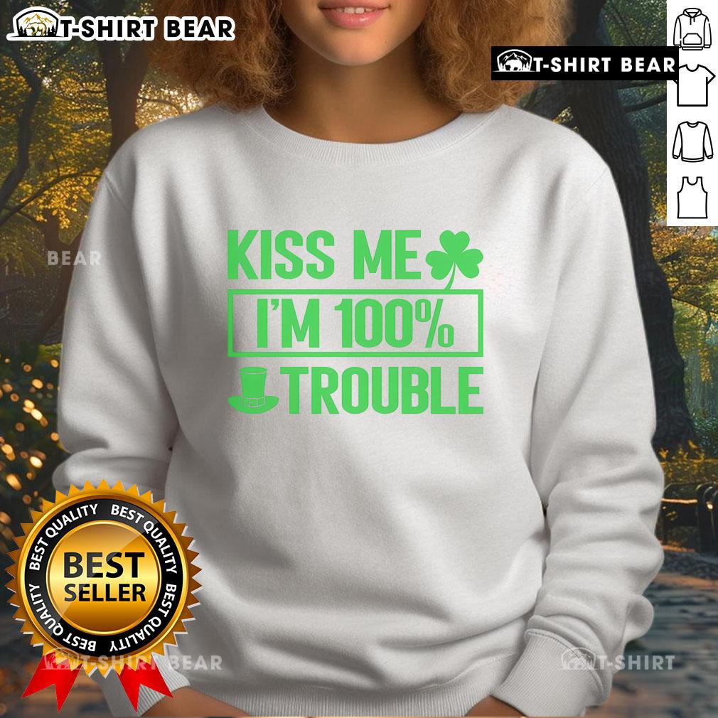 Funny 'Kiss Me I'm 100 Percent Trouble' St. Patrick's Day shamrock sweatshirt design with vibrant green colors.