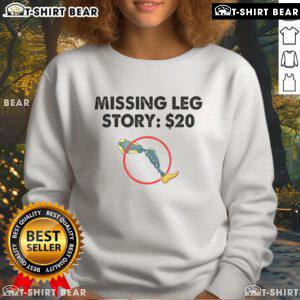 Funny prosthetic leg amputation sweatshirt featuring humorous design about missing leg story, perfect for laughs and comfort.