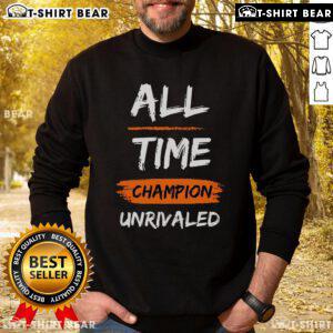 Unrivaled sweatshirt featuring 'Good All Time Champion' design, perfect for casual wear and fans of sporty style.