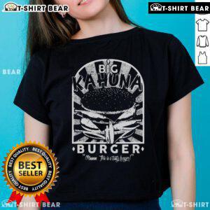Good Big Kahuna Burger on a ladies tee, showcasing a delicious burger design perfect for food lovers and fans.