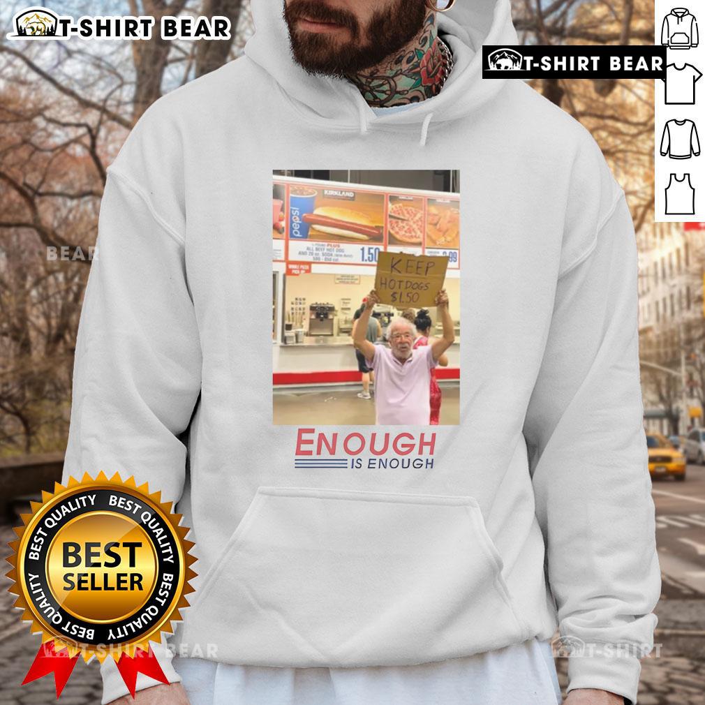 Good Enough Is Enough Costco hoodie featuring a playful hot dog design, priced at $1.50, perfect for fans of fun apparel.