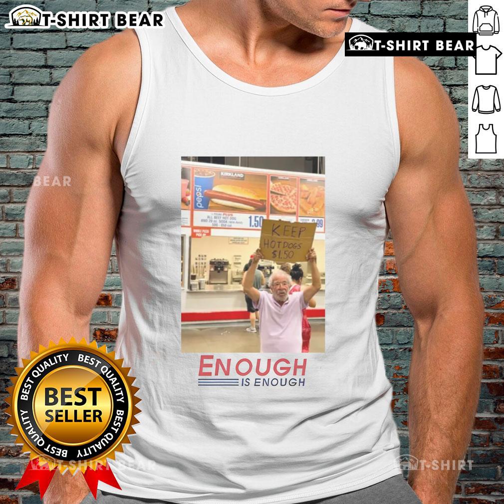 Good Enough Is Enough Keep Hot Dogs $1.50 Costco tank top featuring a playful food-themed design.