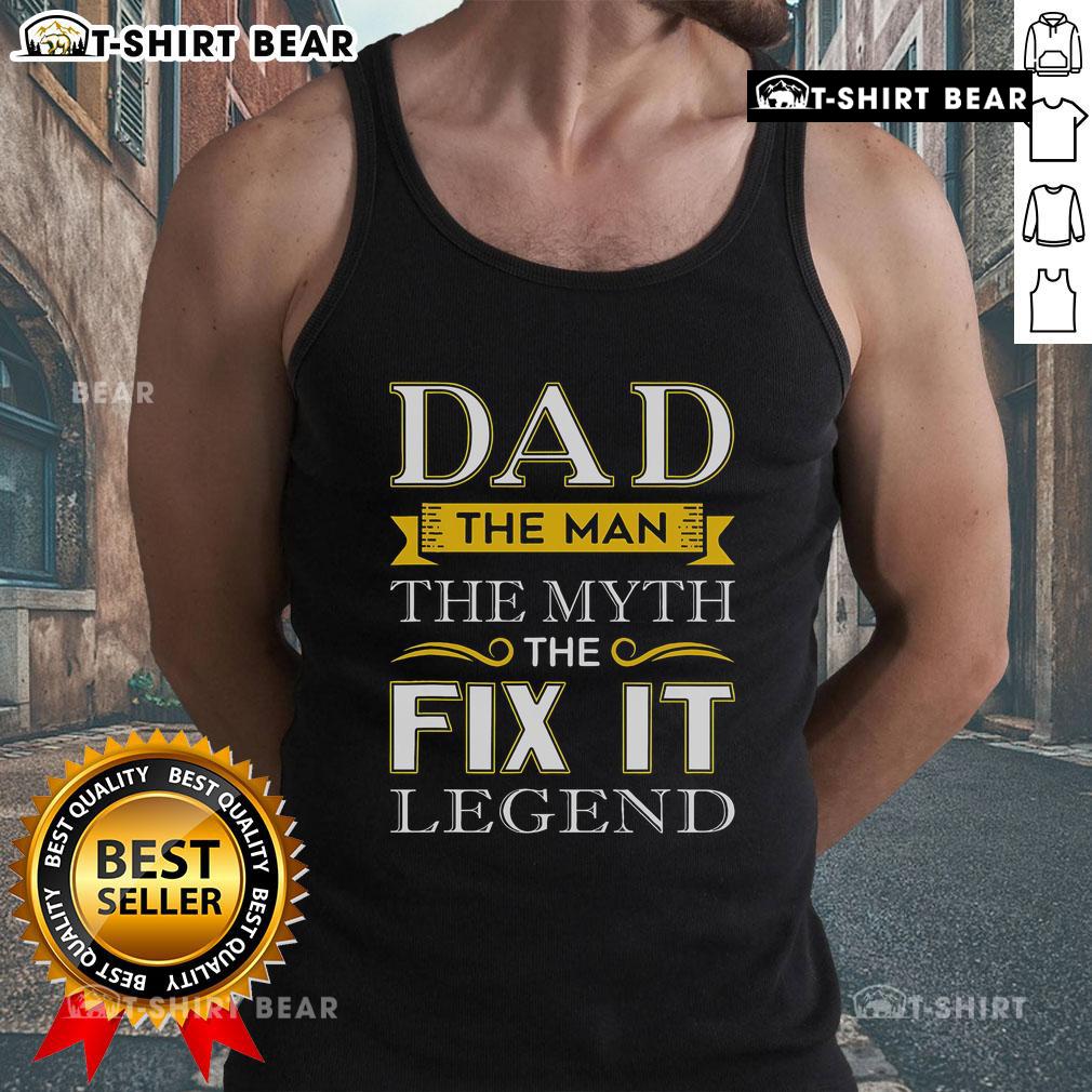Hot Dad tank top featuring 'The Man, The Myth, The Fix-It Legend' design, perfect for stylish dads and summer outings.