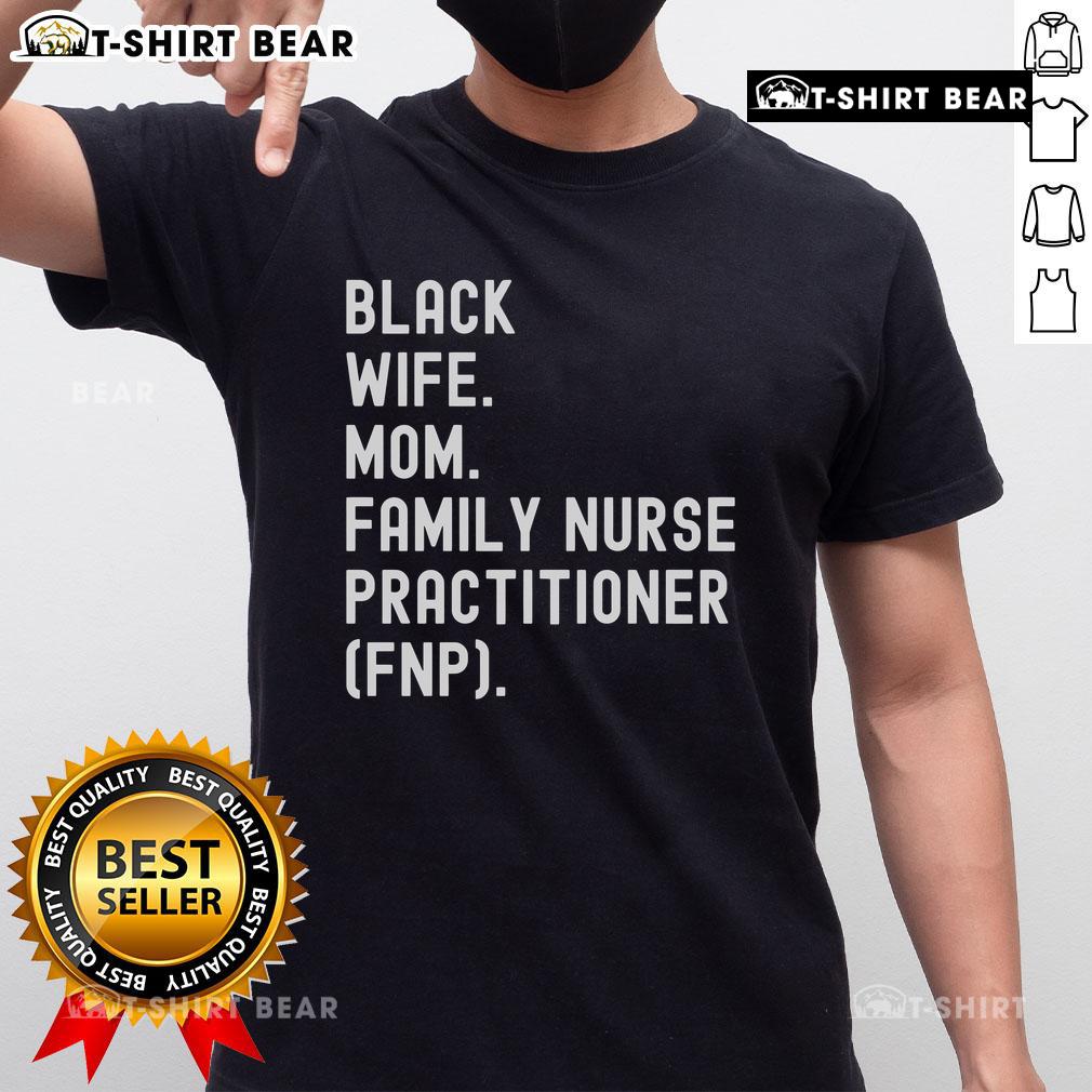 Nice Black Wife Mom Family Nurse Practitioner FNP T-Shirt design featuring a proud nurse with family elements.