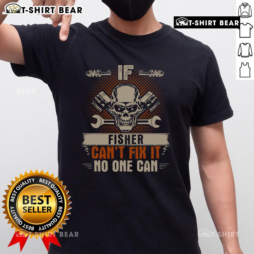 Alt Text: Nice If Fisher Can't Fix It No One Can Handyman Mechanic Skull T-Shirt featuring a cool skull design for DIY enthusiasts.
