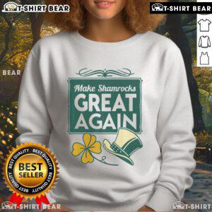 Patriotic Irish sweatshirt featuring 'Make Shamrocks Great Again' slogan, perfect for St. Patrick's Day celebrations.