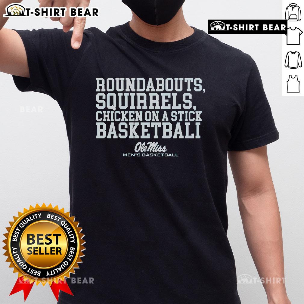 Official Roundabouts Squirrels Chicken On A Stick Ole Miss Basketball T-Shirt featuring vibrant graphics and team spirit.