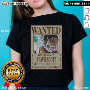 Official Travis Scott One Piece Wanted Poster on Dead Only Ladies Tee featuring vibrant graphics and stylish design.