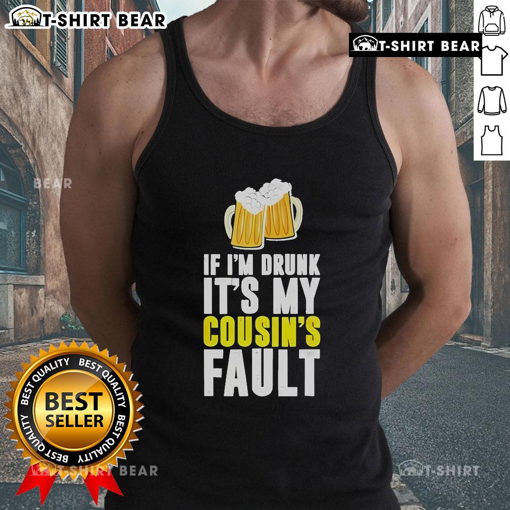 Alt Text: Original 'If I'm Drunk It's My Cousin' beer tank top design, perfect for casual outings and summer parties.