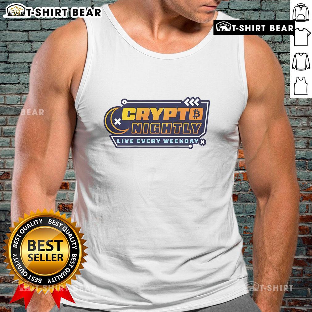Premium Crypto Nightly Live Every Weekday tank top featuring a stylish design for crypto enthusiasts.