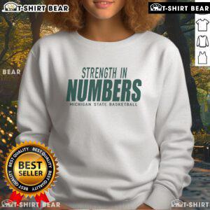 Pretty Michigan State Spartans basketball sweatshirt featuring 'Strength in Numbers' design in green and white.