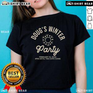 Top Doug's Winter Party February Ladies Tee featuring festive design and vibrant colors for a stylish winter celebration.