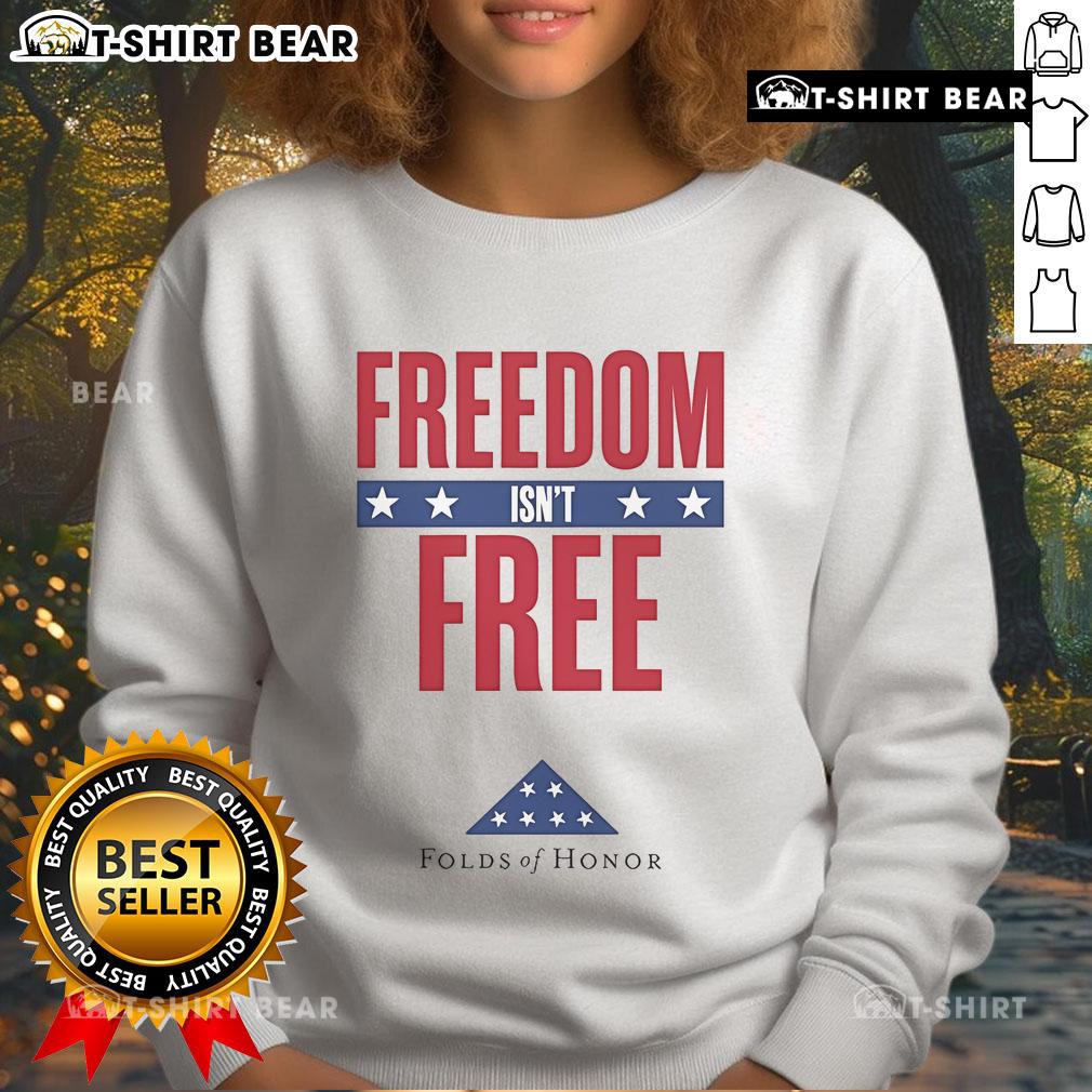 Alt Text: Top Freedom Isn't Free sweatshirt from Folds of Honor featured on The Dan Bongino Show, promoting patriotism and support.