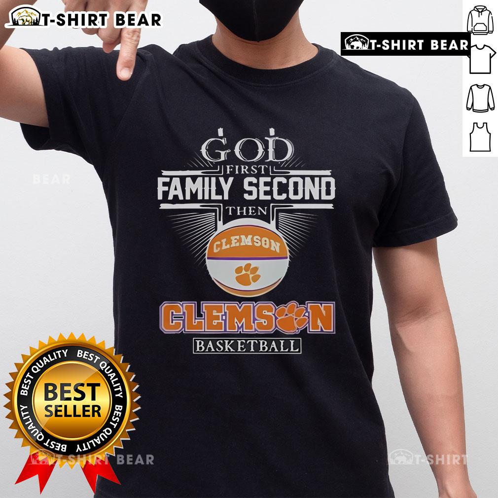 Top God First Family Second Then Clemson Tigers Basketball T-Shirt design featuring bold text and vibrant colors.