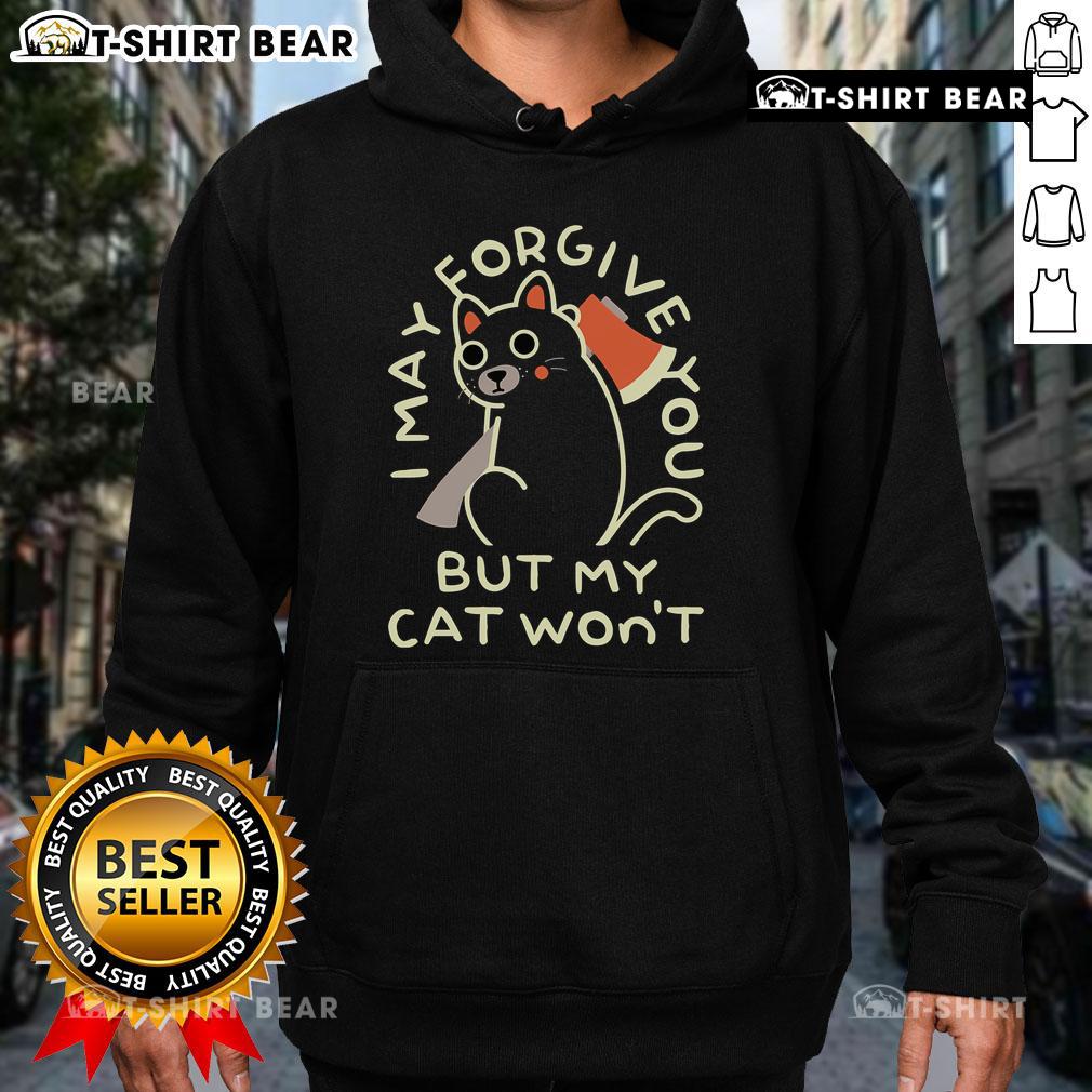 Top I May Forgive You But My Cat Won't Hoodie featuring a playful cat graphic, perfect for cat lovers and quirky fashion.