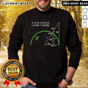 Top I Was There Pi Cos Sin Math Sweatshirt featuring a stylish math-themed design for math enthusiasts and students.