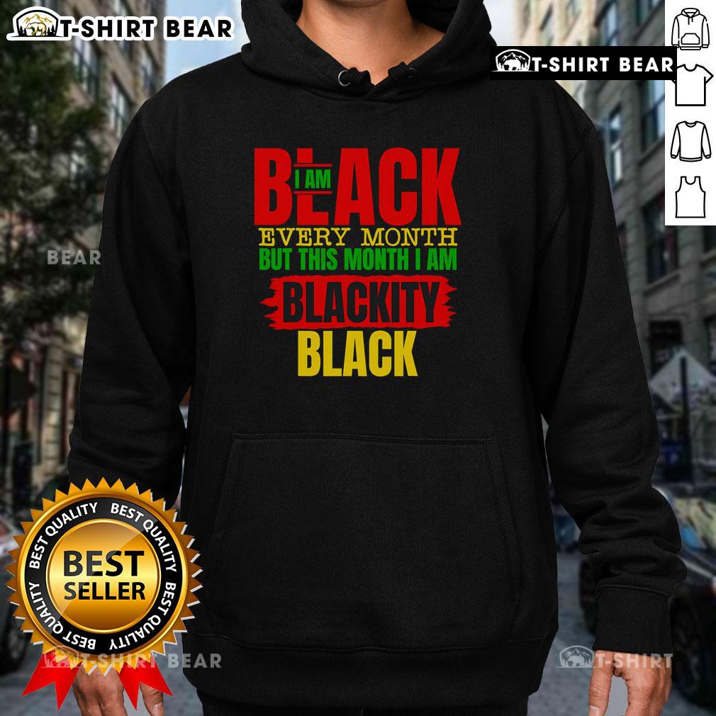 Alt Text: Top Im Black Every Month hoodie celebrating melanin and African Black History Month, showcasing pride and heritage.