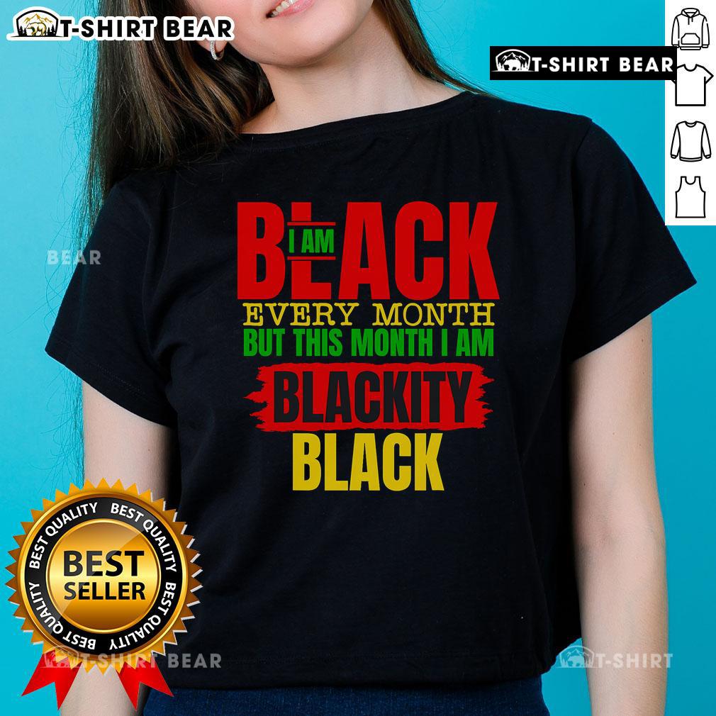 Stylish ladies tee celebrating Black History Month with 'Top Im Black Every Month' design, highlighting melanin pride.