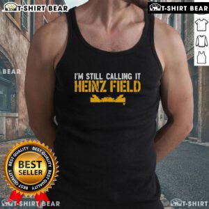 Top Im Still Calling It Heinz Field tank top featuring bold graphics, perfect for game day and Pittsburgh Steelers fans.