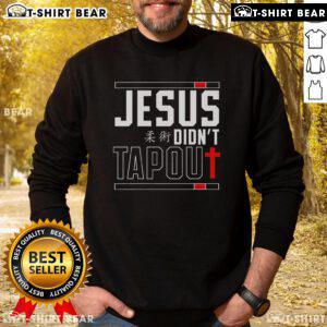 Alt Text: Top Jiu Jitsu Jesus sweatshirt featuring 'Jesus Didn't Tap Out' design, perfect for faith-driven martial arts fans.