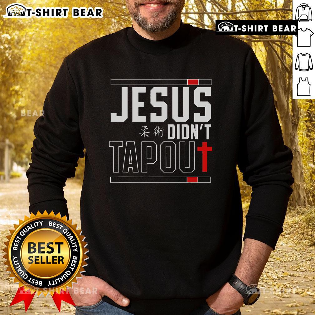 Alt Text: Top Jiu Jitsu Jesus sweatshirt featuring 'Jesus Didn't Tap Out' design, perfect for faith-driven martial arts fans.